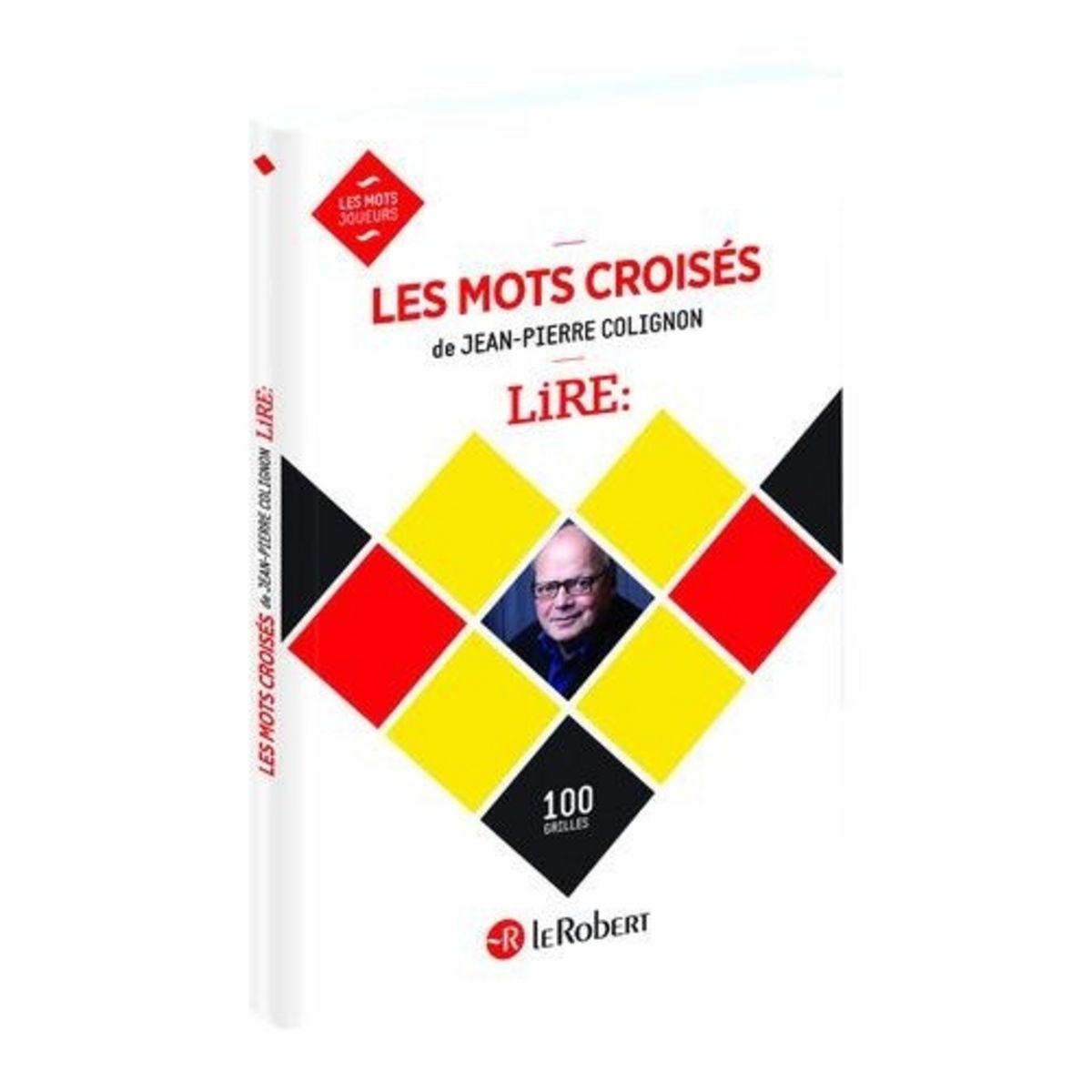  LES MOTS CROISES DE LIRE. 100 GRILLES, Colignon Jean-Pierre