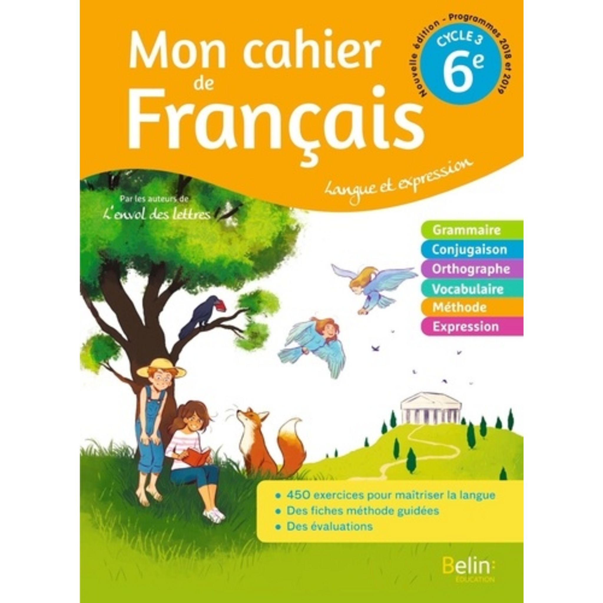 Mon Cahier De Français L Envol Des Lettres MON CAHIER DE FRANCAIS 6E CYCLE 3. LANGUE ET EXPRESSION, EDITION 2020,  Randanne Florence pas cher - Auchan.fr