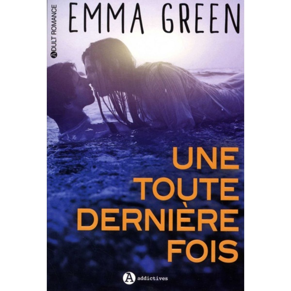 Une Toute Derniere Fois Emma Green UNE TOUTE DERNIERE FOIS, Green Emma pas cher à prix Auchan