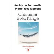  CHEMINEZ AVEC L'ANGE. 4E EDITION, Souzenelle Annick de