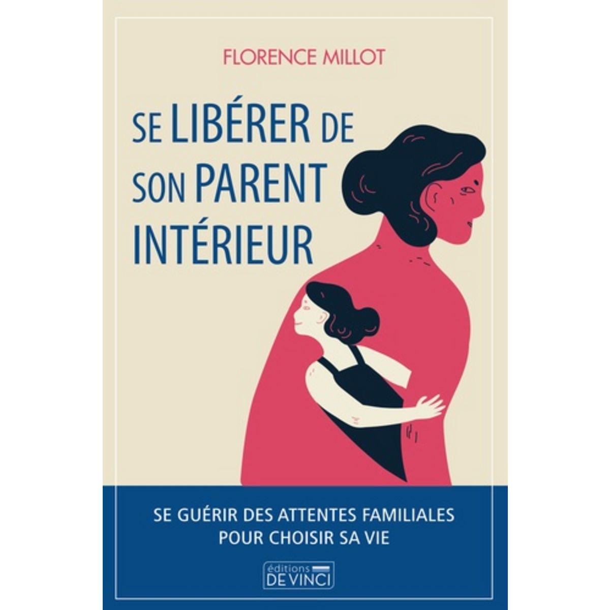  SE LIBERER DE SON PARENT INTERIEUR, Millot Florence