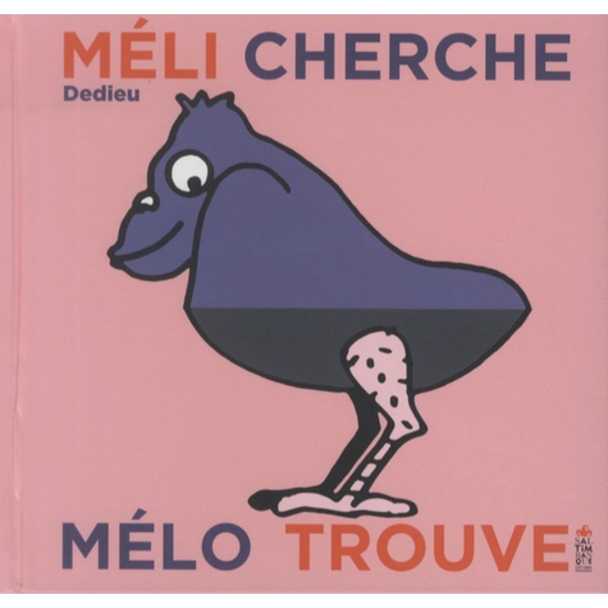  MELI CHERCHE MELO TROUVE, Dedieu Thierry