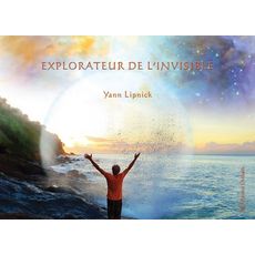 EXPLORATEUR DE L'INVISIBLE, Lipnick Yann