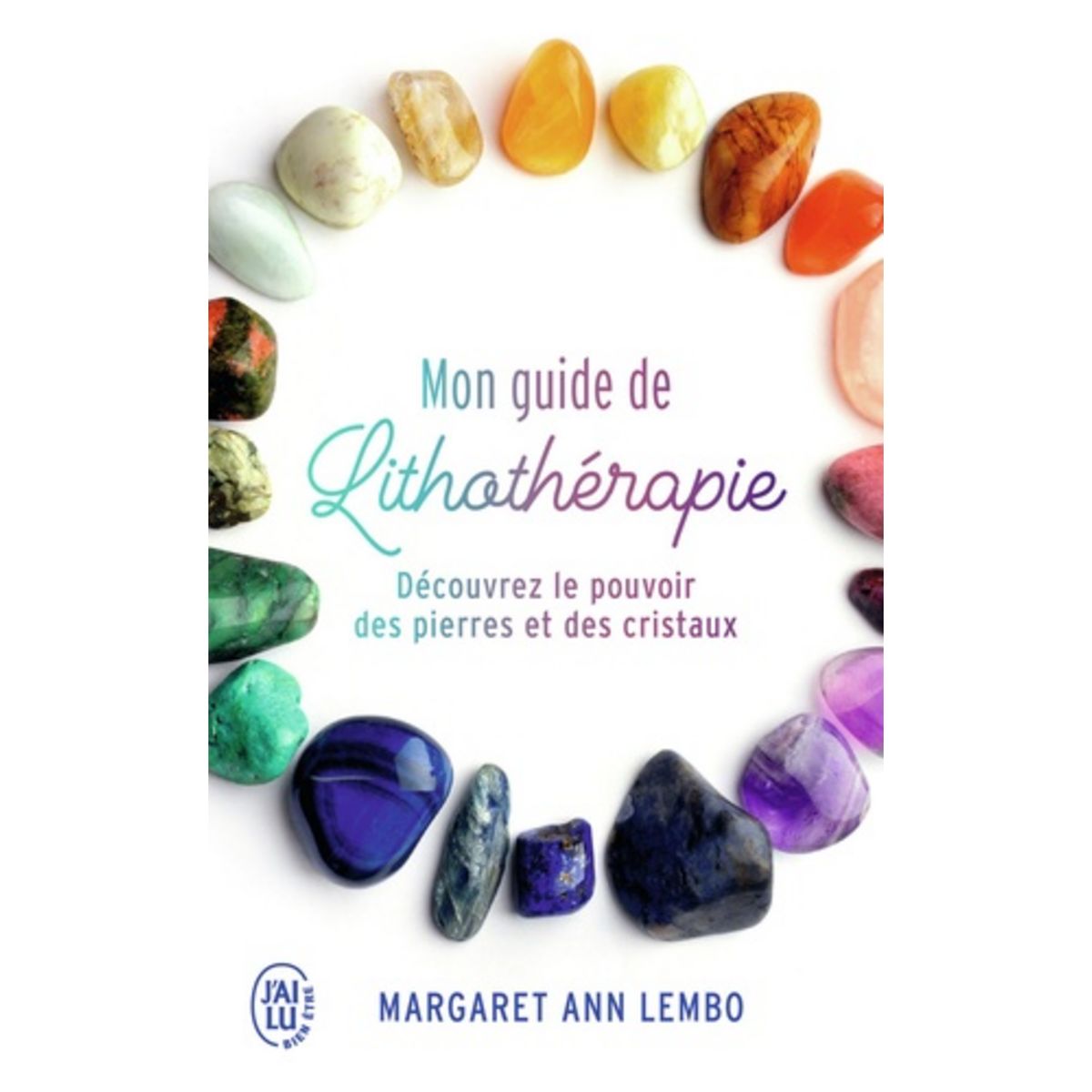 Livre Sur Les Pierres Et Leur Pouvoir MON GUIDE DE LITHOTHERAPIE. DECOUVREZ LE POUVOIR DES PIERRES ET DES  CRISTAUX, Lembo Margaret Ann pas cher - Auchan.fr