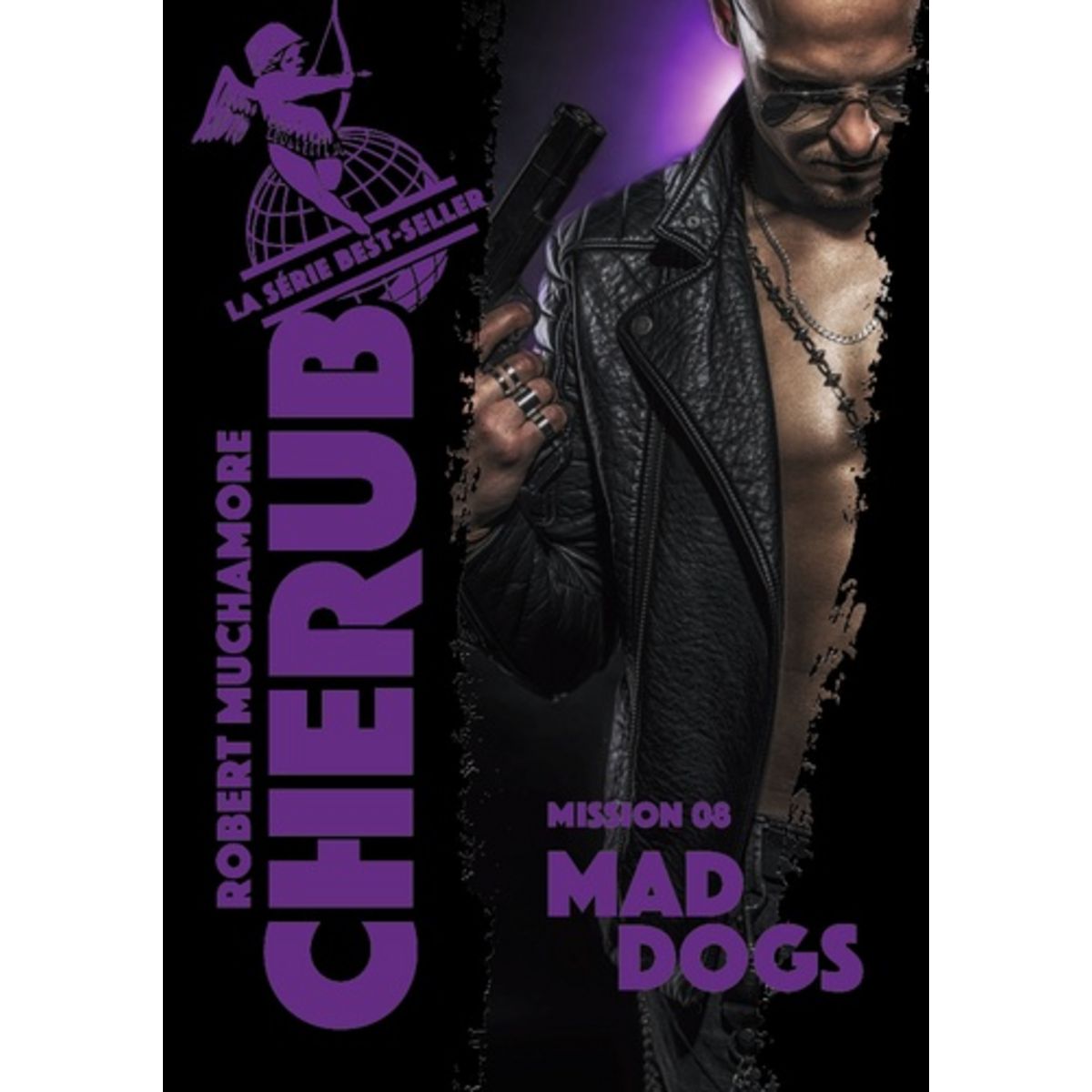  CHERUB TOME 8 : MAD DOGS, Muchamore Robert