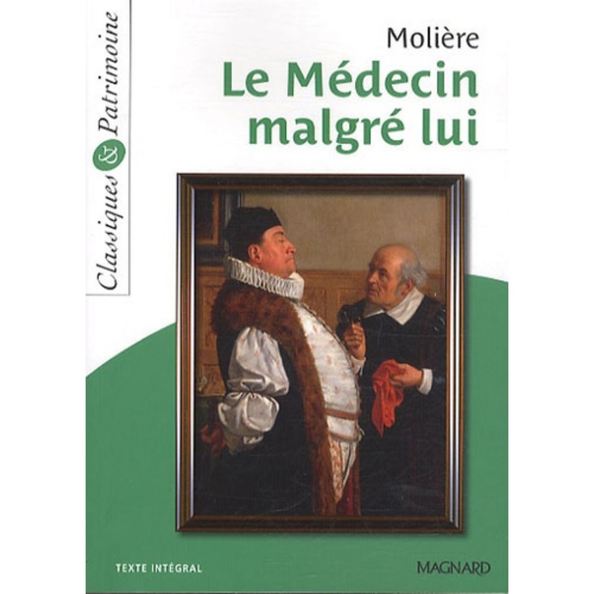  LE MEDECIN MALGRE LUI, Molière