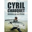  MORDU DE LA PECHE, Chauquet Cyril
