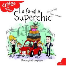  LA FAMILLE SUPERCHIC, Dubé Pierrette