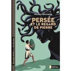 PERSEE ET LE REGARD DE PIERRE, Montardre Hélène