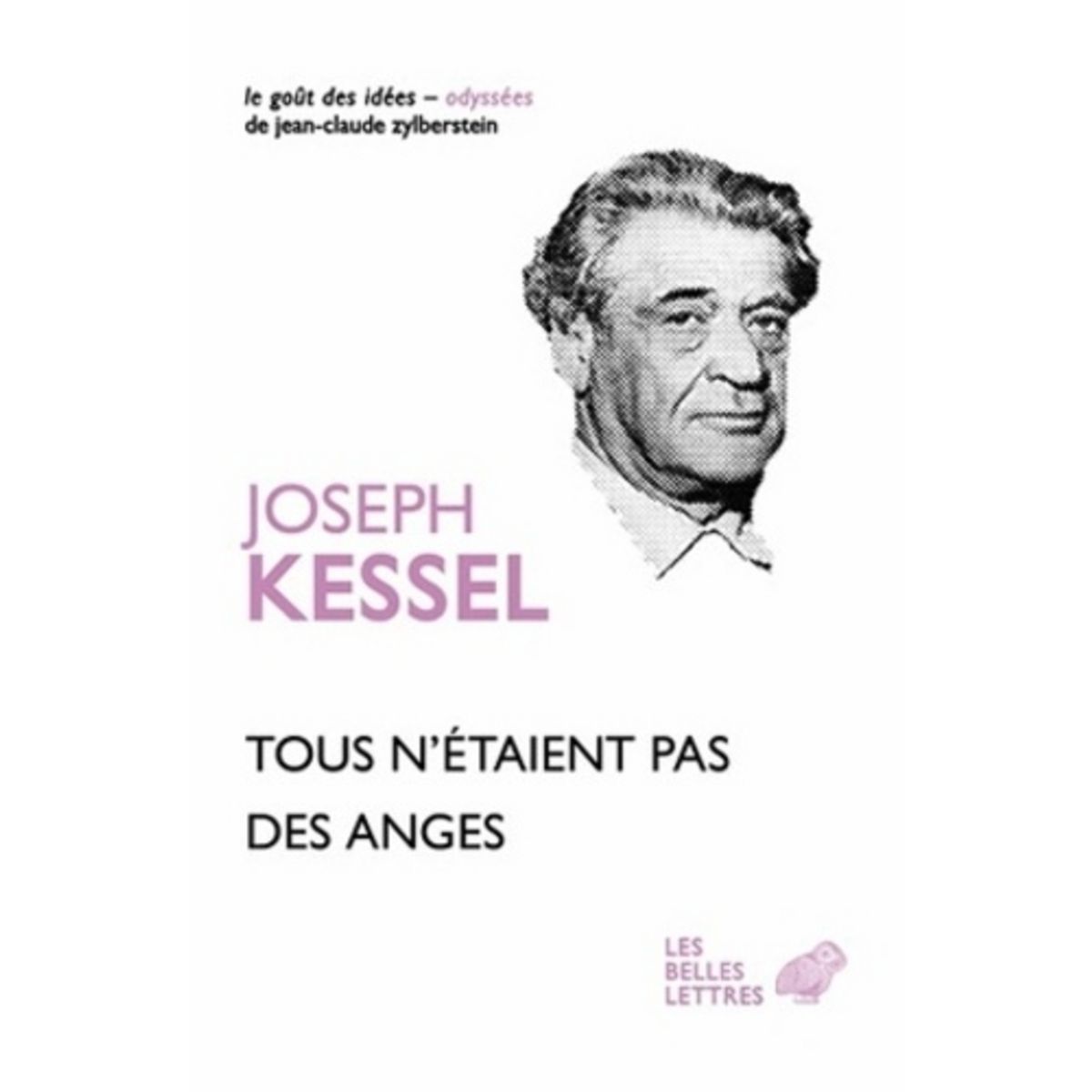  TOUS N'ETAIENT PAS DES ANGES, Kessel Joseph