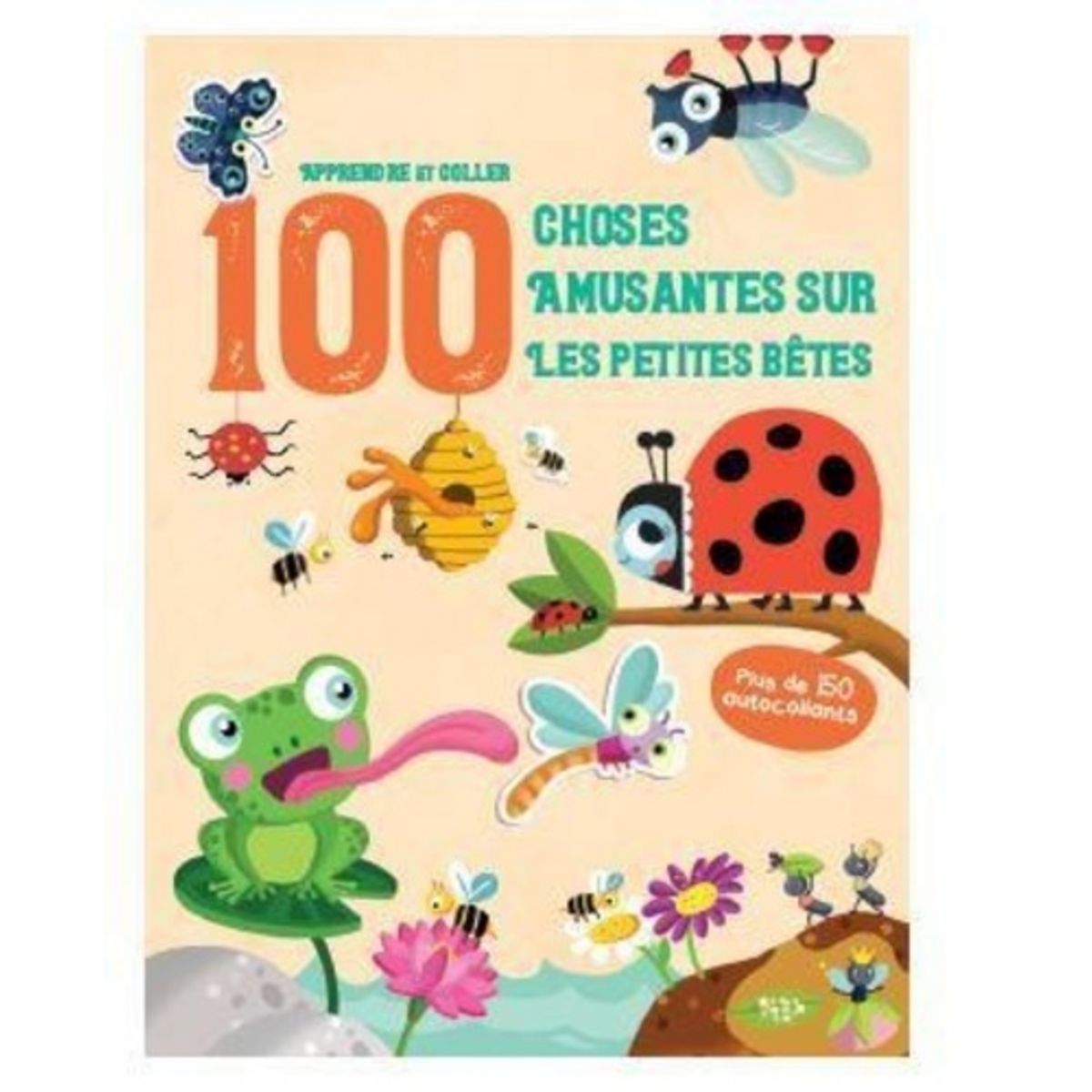  100 CHOSES AMUSANTES SUR LES PETITES BETES. PLUS DE 150 AUTOCOLLANTS, Yoyo éditions