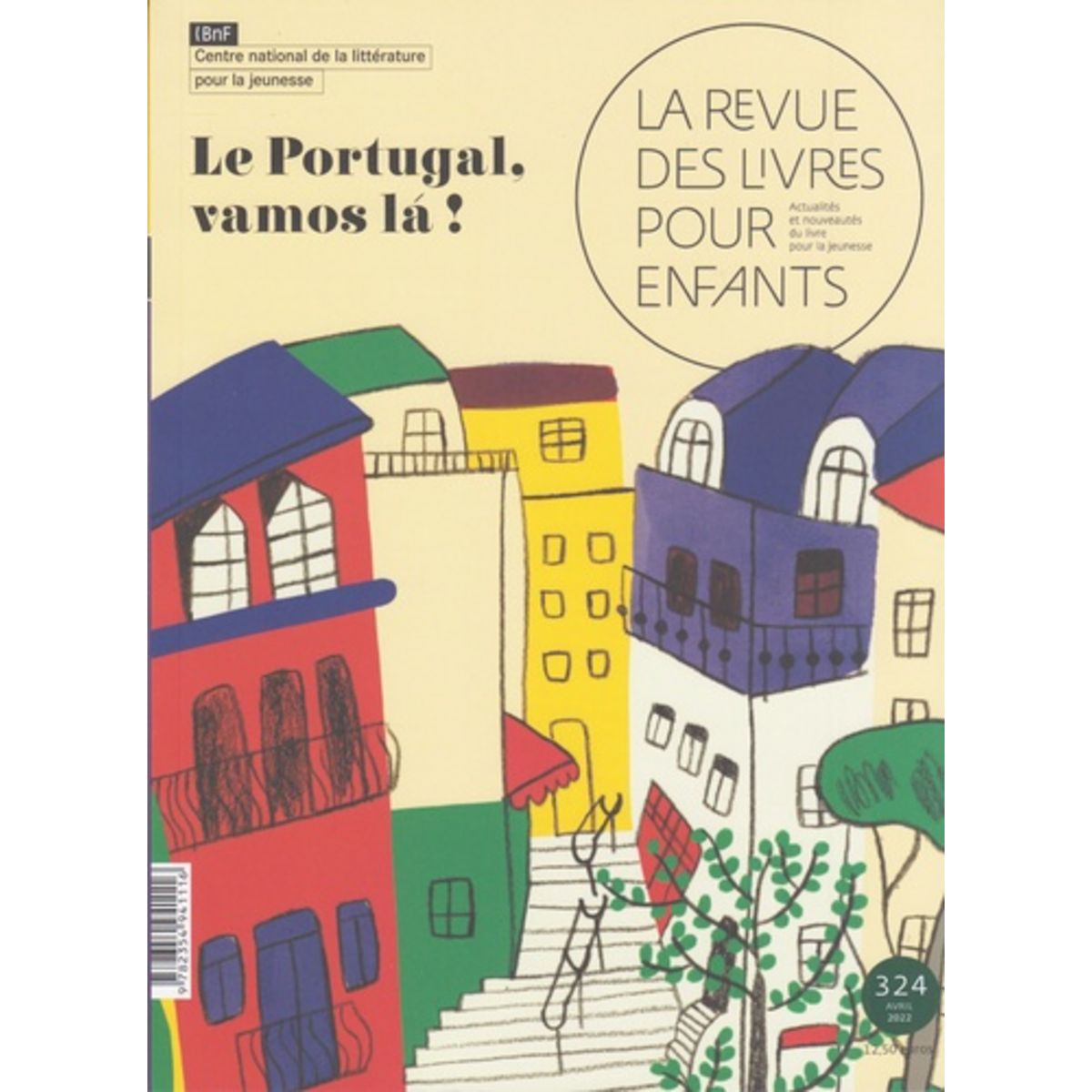 LA REVUE DES LIVRES POUR ENFANTS N° 324, AVRIL 2022 LE PORTUGAL, VAMOS LA !, Blanchard Anne