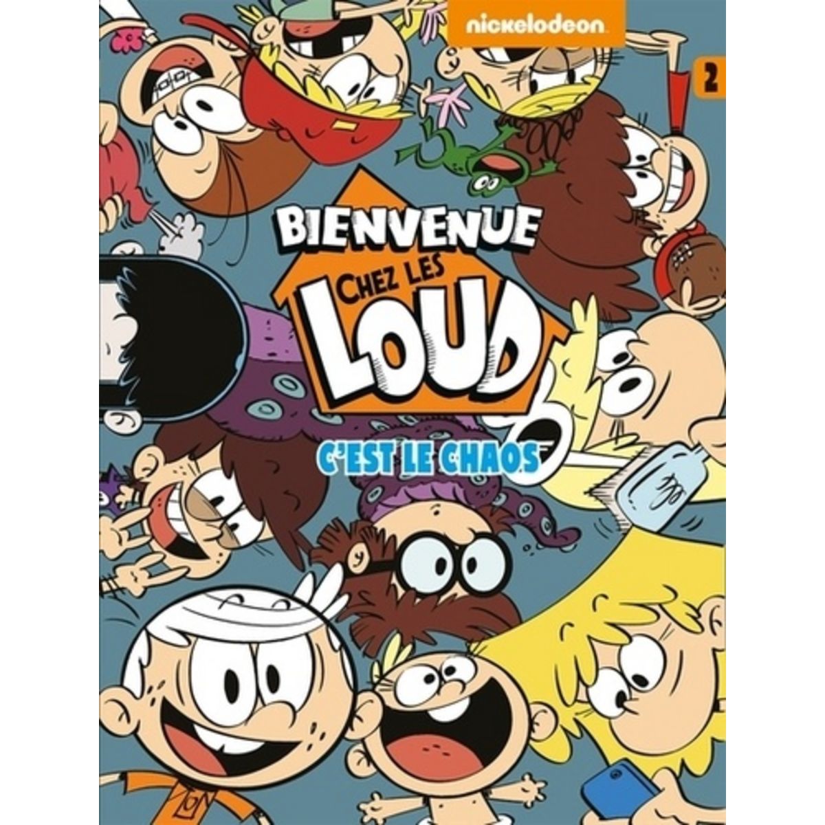 BIENVENUE CHEZ LES LOUD TOME 2 ONZE FOIS PLUS DE CHAOS, Nickelodeon pas cher à prix Auchan
