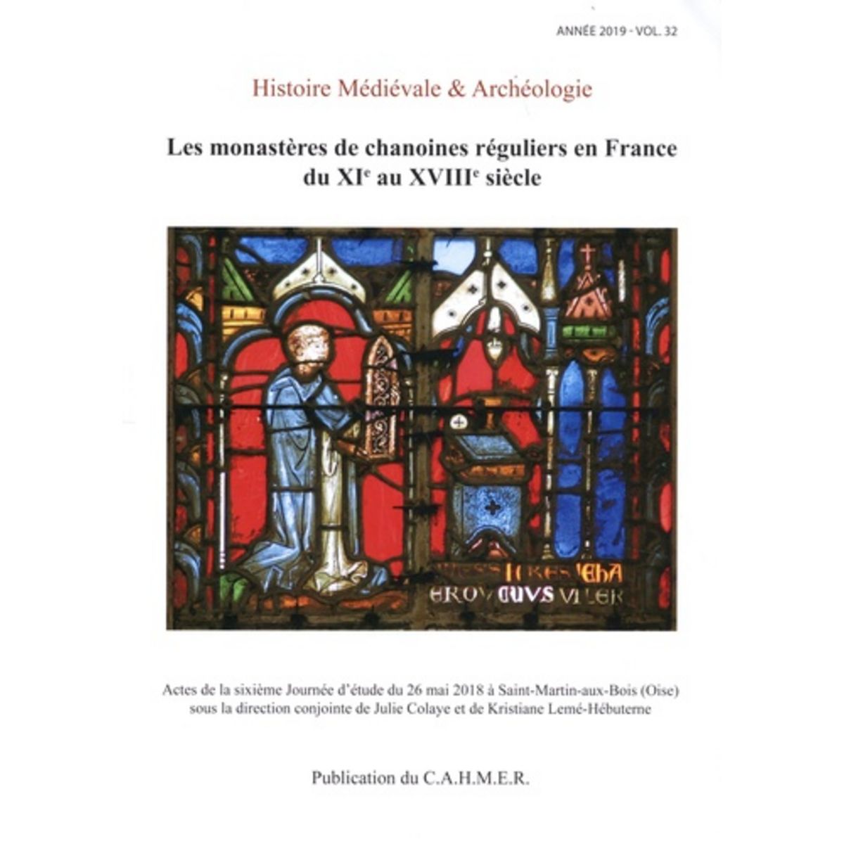 HISTOIRE MEDIEVALE ET ARCHEOLOGIE N° 32/2019 : LES MONASTERES DE ...