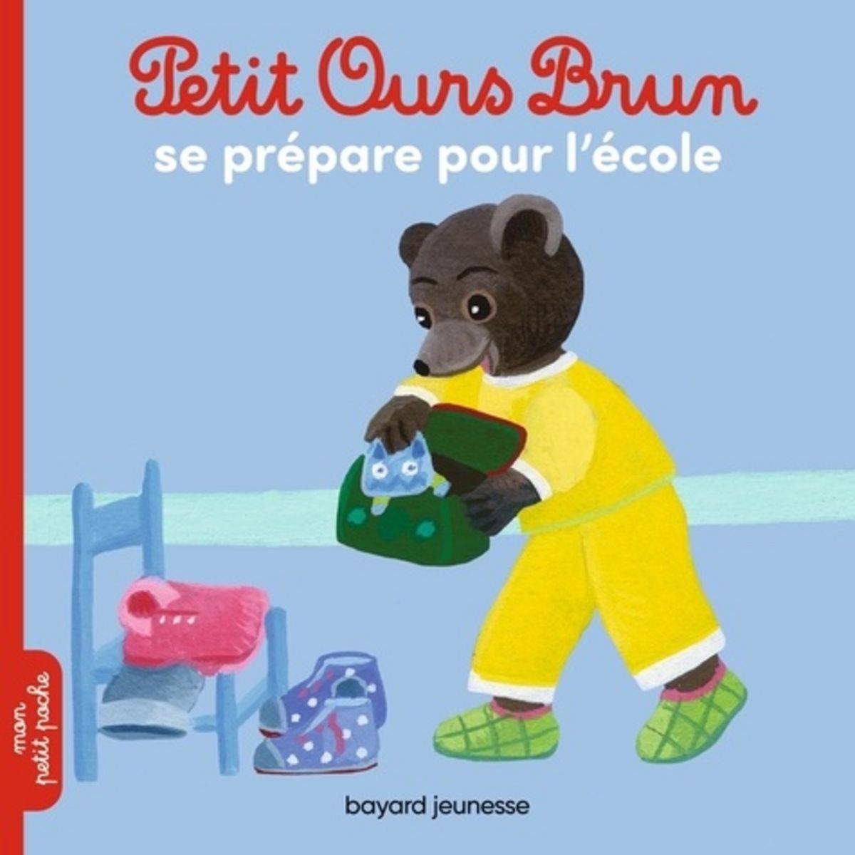PETIT OURS BRUN : PETIT OURS BRUN SE PREPARE POUR L'ECOLE, Aubinais