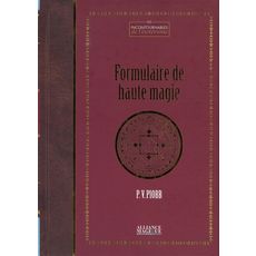 FORMULAIRE DE HAUTE MAGIE, Piobb Pierre