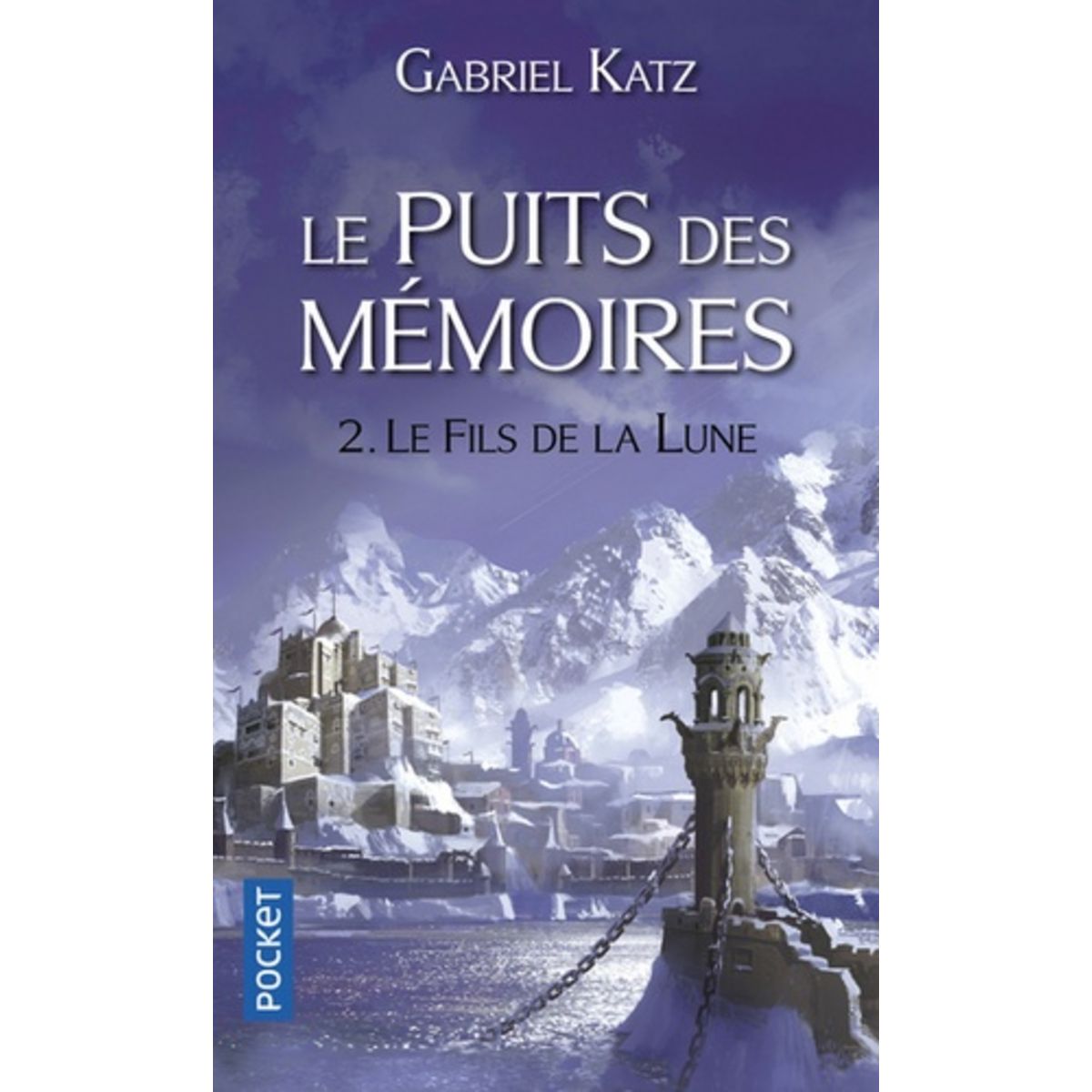  LE PUITS DES MEMOIRES TOME 2 : LE FILS DE LA LUNE, Katz Gabriel