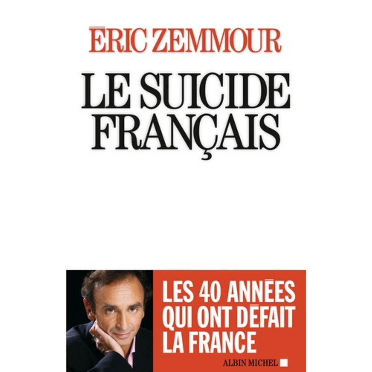  LE SUICIDE FRANCAIS, Zemmour Eric