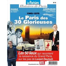  LE PARISIEN HISTOIRES DE PARIS N° 9, OCTOBRE 2019 : LE PARIS DES 30 GLORIEUSES (1945-1975), Pic Rafael