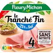 FLEURY MICHON Jambon tranché fin réduit en sel sans nitrite 4 tranches 120g
