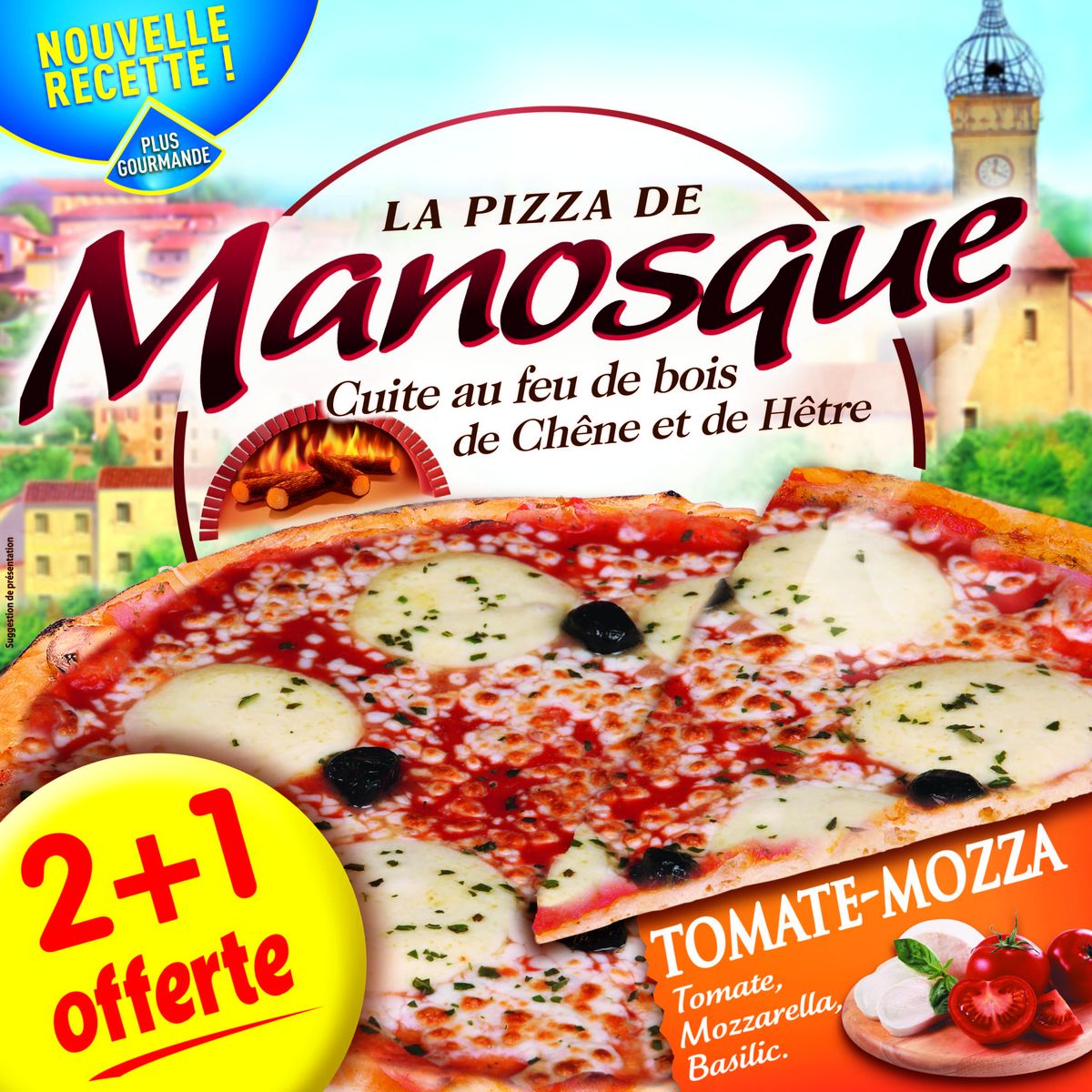 LA PIZZA DE MANOSQUE Pizza tomate mozzarella cuite au feu de bois 2 + 1 offerte 400g