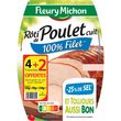 FLEURY MICHON Rôti de poulet cuit -25% de sel 4 tranches + 2 offertes 240g