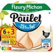 FLEURY MICHON Blanc de poulet 100% filet en tranches réduit en sel 6+3 offertes 270g