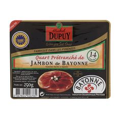 MICHEL DUPUY Quart prétranché de jambon de Bayonne 14 tranches 250g
