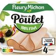 FLEURY MICHON Blanc de poulet 100% filet 4 tranches 150g