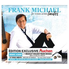 Frank Michael - Je vous aime toutes - CD Collector exclusif Auchan