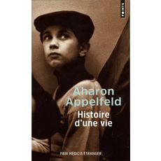  HISTOIRE D'UNE VIE, Appelfeld Aharon