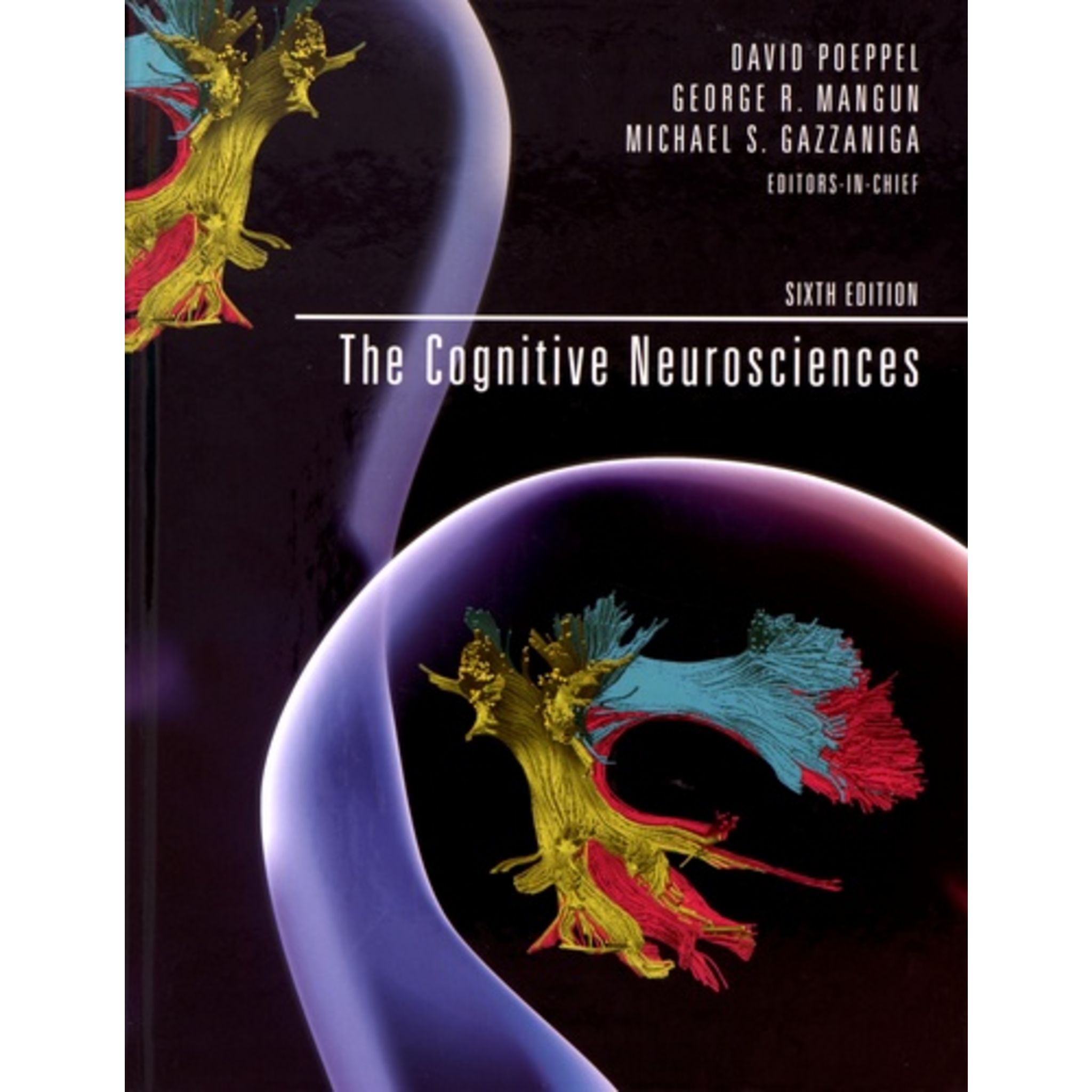 THE COGNITIVE NEUROSCIENCES. 6TH EDITION. EDITION EN ANGLAIS