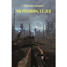  NO PASARAN TOME 1 : LE JEU, Lehmann Christian