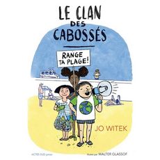LE CLAN DES CABOSSES TOME 2 : RANGE TA PLAGE !, Witek Jo
