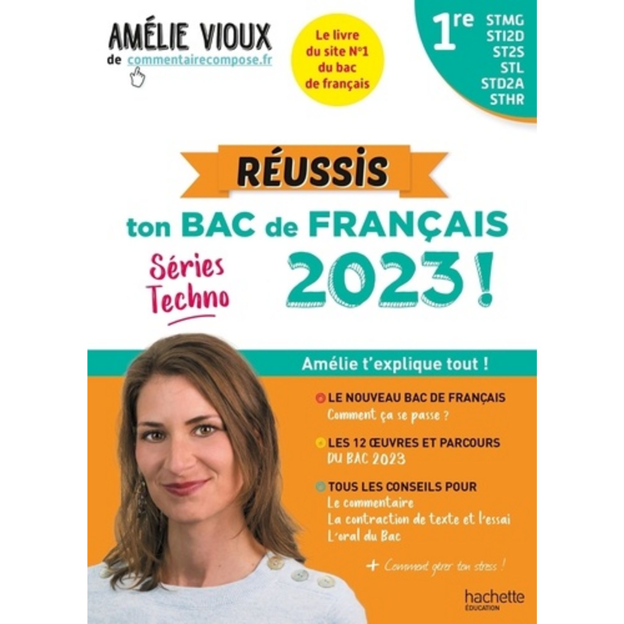 Programme Bac Français Stmg 2023 REUSSIS TON BAC DE FRANCAIS 1ERE SERIES TECHNO. STMG, STI2D, ST2S, STL,  STD2A, STHR, EDITION 2023, Vioux Amélie pas cher - Auchan.fr