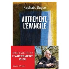 AUTREMENT, L'EVANGILE, Buyse Raphaël