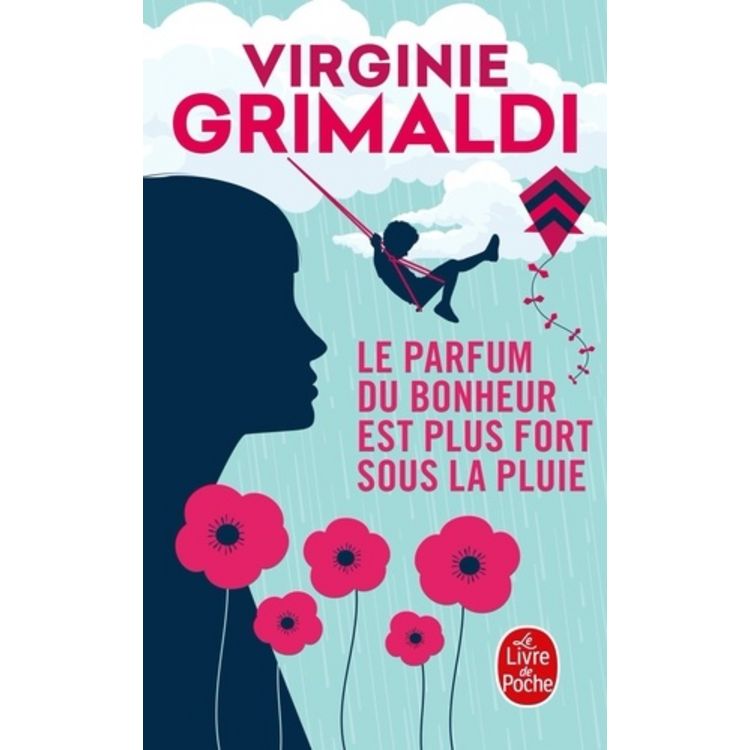 Le parfum du bonheur et plus fort sous la pluie – Virginie Grimaldi