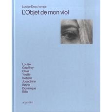 L'OBJET DE MON VIOL, Deschamps Louise