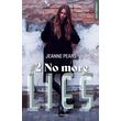  ONLY LIES TOME 2 : NO MORE LIES, Pears Jeanne