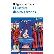  L'HISTOIRE DES ROIS FRANCS, Grégoire de Tours