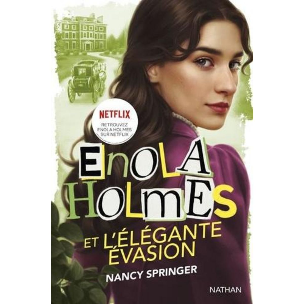  LES ENQUETES D'ENOLA HOLMES : ENOLA HOLMES ET L'ELEGANTE EVASION, Springer Nancy