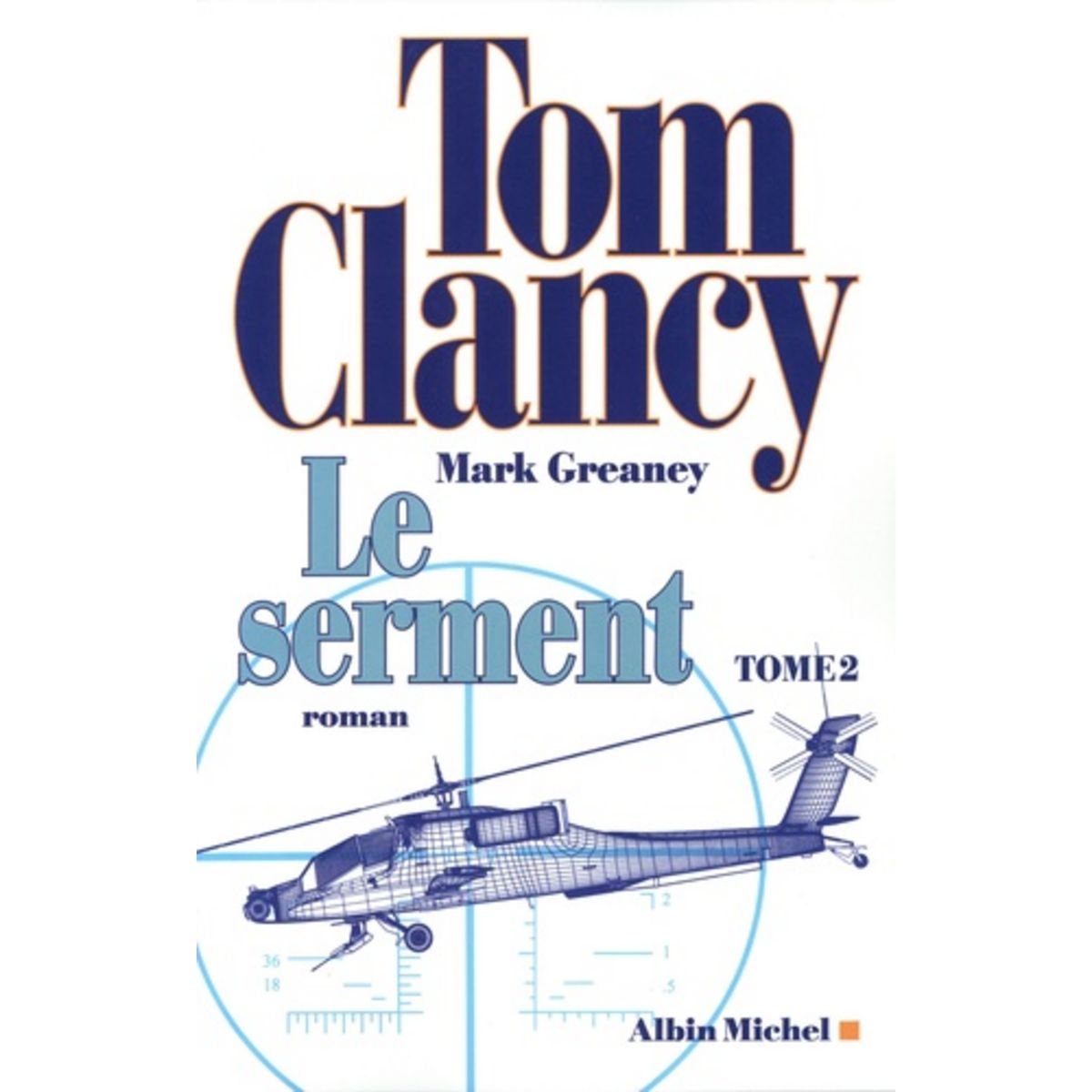  LE SERMENT TOME 2 , Clancy Tom