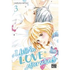 I FELL IN LOVE AFTER SCHOOL TOME 3 , Mitsui Haruka