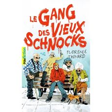  LE GANG DES VIEUX SCHNOCKS, Thinard Florence