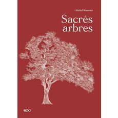  SACRES ARBRES, Beauvais Michel