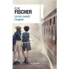 LA OU RENAIT L'ESPOIR, Fischer Elise