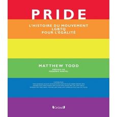  PRIDE. L'HISTOIRE DU MOUVEMENT LGBT POUR L'EGALITE, Todd Matthew