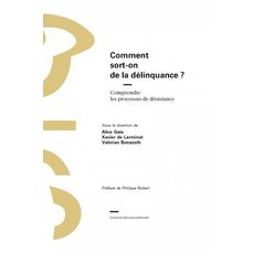  COMMENT SORT-ON DE LA DELINQUANCE ? COMPRENDRE LES PROCESSUS DE DESISTANCE, Gaïa Alice