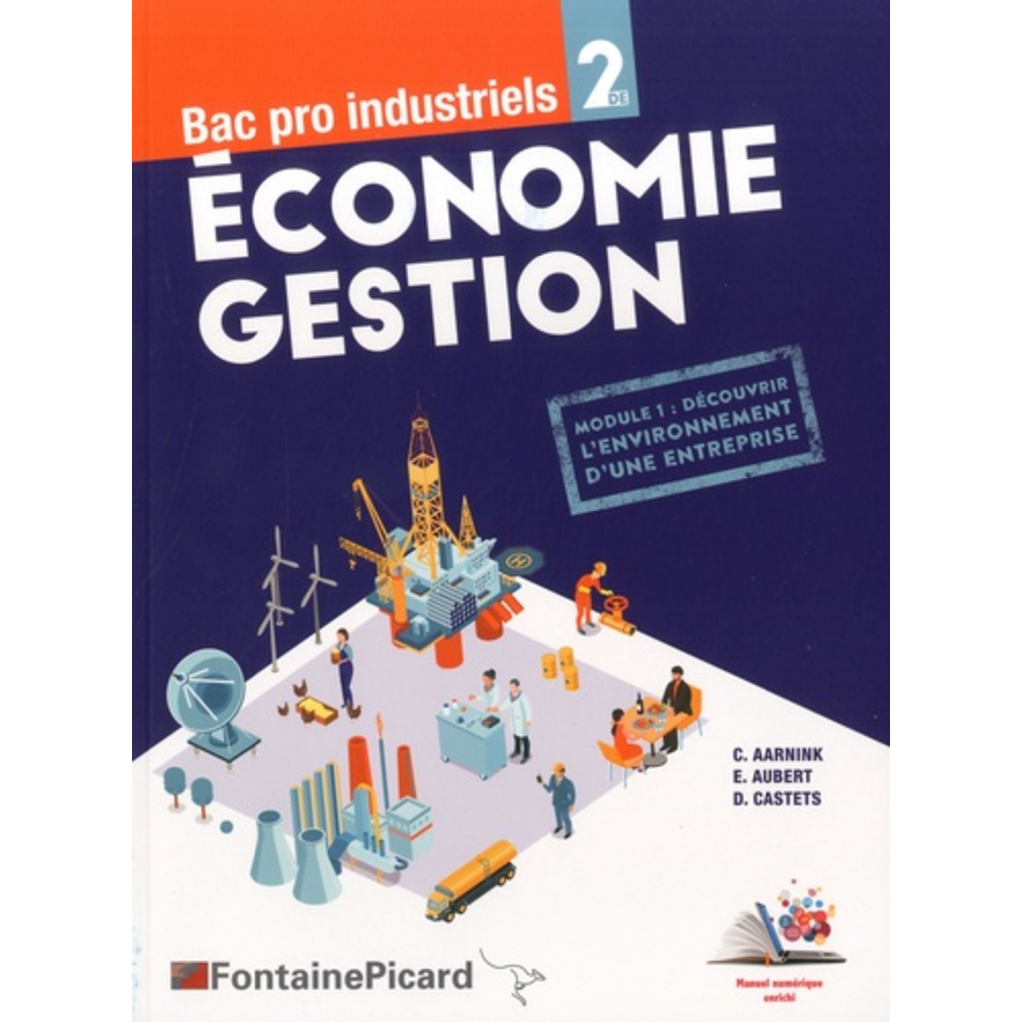 Module 1 Découvrir L environnement D une Entreprise Correction ECONOMIE GESTION 2DE BAC PRO INDUSTRIELS. MODULE 1 : DECOUVRIR  L'ENVIRONNEMENT D'UNE ENTREPRISE, EDITION 2019, Aarnink Christelle pas cher  - Auchan.fr