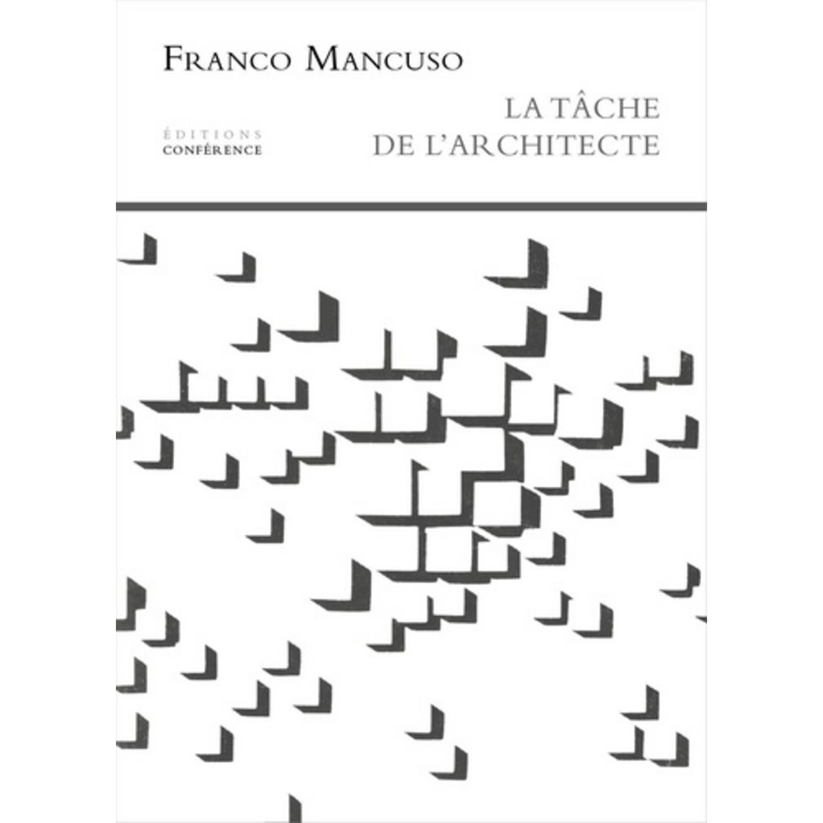 LA TACHE DE L'ARCHITECTE, Mancuso Franco